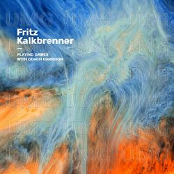 Playing Games - Fritz Kalkbrenner, Coach Harrison