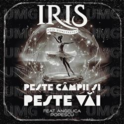 Peste c&acirc;mpii și peste văi - IRIS  - Nelu Dumitrescu, Angelica Popescu