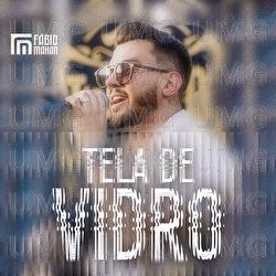Tela De Vidro - F&aacute;bio Mahan, Moda Music