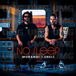 No Sleep - Morandi, ENELI