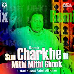 Sun Charkhe Di Mithi Mithi Ghook - Nusrat Fateh Ali Khan