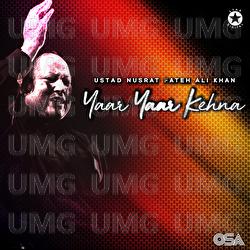Yaar Yaar Kehna - Nusrat Fateh Ali Khan