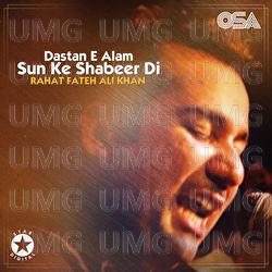 Dastan E Alam Sun Ke Shabeer Di - Rahat Fateh Ali Khan