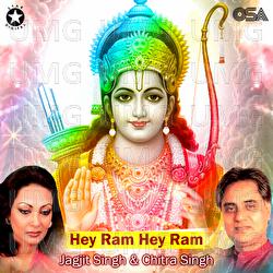 Hey Ram Hey Ram - Chitra Singh, Jagjit Singh