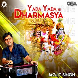 Yada Yada Hi Dharmasya - Jagjit Singh