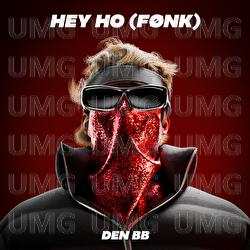 Hey Ho (F&Oslash;NK) - Den BB