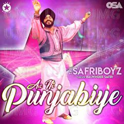 Aa Ni Punjabiye - Balwinder Safri, The Safri Boys