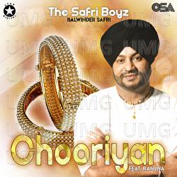 Chooriyan - Balwinder Safri, Ranjna, The Safri Boys