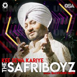 Kee Sewa Kariye - Balwinder Safri, The Safri Boys