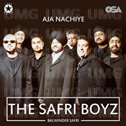 Aja Nachiye - Balwinder Safri, The Safri Boys