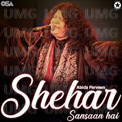 Shehar Sansaan Hai - Abida Parveen