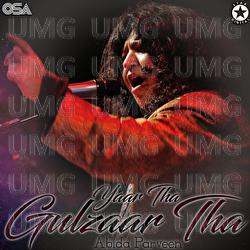 Yaar Tha Gulzaar Tha - Abida Parveen