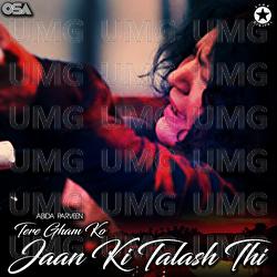 Tere Gham Ko Jaan Ki Talash Thi - Abida Parveen