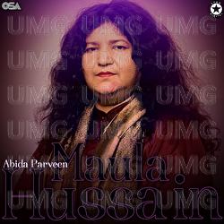 Maula Hussain - Abida Parveen