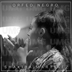 Orfeo Negro - Shakira Mart&iacute;nez