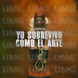 Yo Sobrevivo Como el Arte - La Dstyler&iacute;a