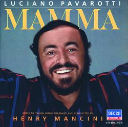 Mamma - Luciano Pavarotti, Henry Mancini & His Orchestra