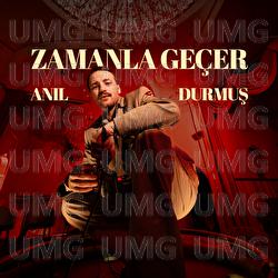 Zamanla Ge&ccedil;er - Anıl Durmuş
