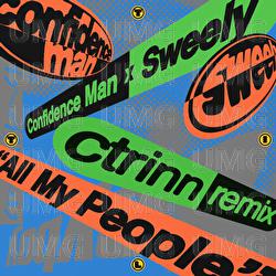 All My People - Confidence Man, Sweely, ctrinn