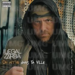 On arrive dans ta ville (LCRLRF) - Illegal Zarba