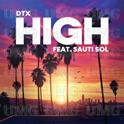 High - DTX, Sauti Sol