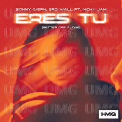 Eres Tu (Better Off Alone) - Sonny Wern, 3rd Wall, Nicky Jam
