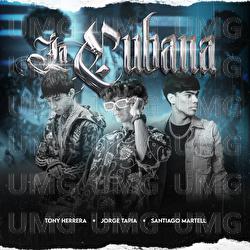 La Cubana - Santiago Martell, Jorge Tapia, Tony Herrera
