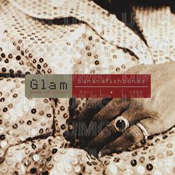 Glam (Going Out Tonight) - Bananafishbones