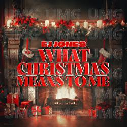 What Christmas Means To Me - EJ Jones