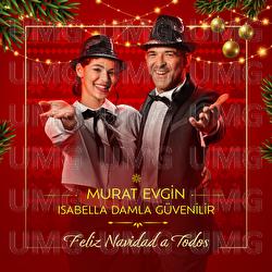 Feliz Navidad a Todos - Murat Evgin, Isabella Damla G&uuml;venilir