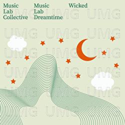 Wicked Dreamtime - Music Lab Collective, Music Lab Dreamtime