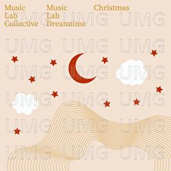 Christmas Dreamtime - Music Lab Collective, Music Lab Dreamtime
