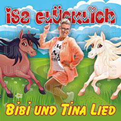 Bibi und Tina Lied - Isa Glücklich
