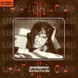 But Not For Me - grentperez