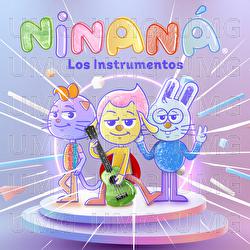 Los Instrumentos - Ninan&aacute;