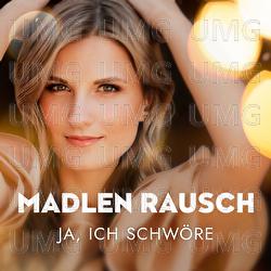 Ja, ich schw&ouml;re - Madlen Rausch