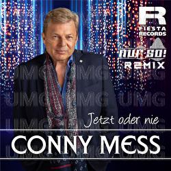 Jetzt oder nie (Nur So! Remix) - Conny Mess