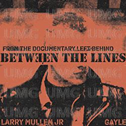 Between The Lines - Larry Mullen Jr., GAYLE