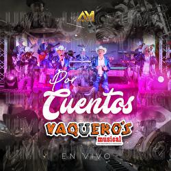 Por Cuentos - Vaquero's Musical