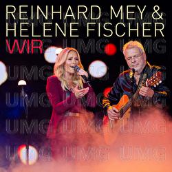 Wir - Reinhard Mey, Helene Fischer