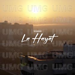 La Hayat - SHABAB