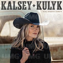 You Fight Dirty - Kalsey Kulyk