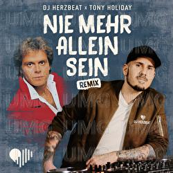 Nie mehr allein sein - DJ Herzbeat, Tony Holiday