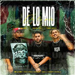 De Lo Mio - Samuel Ash, Tommy Royale, Niko Eme