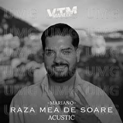 Raza mea de soare - Mariano, Manele VTM