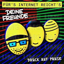 Drück auf Pause - Deine Freunde
