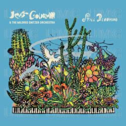 Still Blooming - Jeff Goldblum & The Mildred Snitzer Orchestra