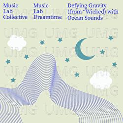 Defying Gravity (Arr. Piano) - Music Lab Collective, Music Lab Dreamtime