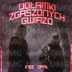 Odłamki zgaszonych gwiazd - Inee, Opał, 4Money