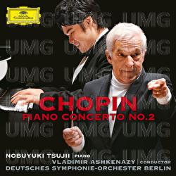 Chopin: Piano Concerto No. 2 in F Minor, Op. 21; Nocturnes Nos. 1, 2 & 20 - Nobuyuki Tsujii, Deutsches Symphonie-Orchester Berlin, Vladimir Ashkenazy